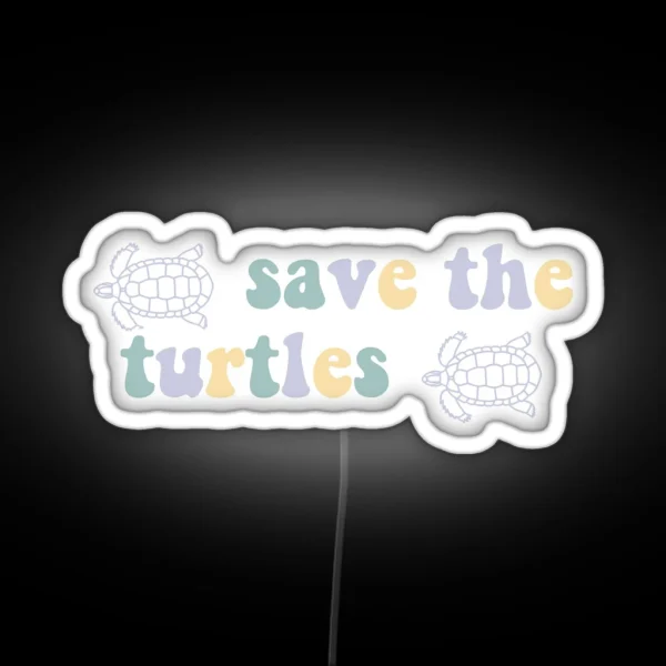 Save The Turtles RGB Neon Sign