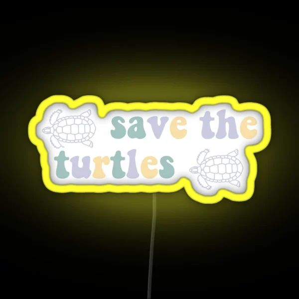 Save The Turtles RGB Neon Sign