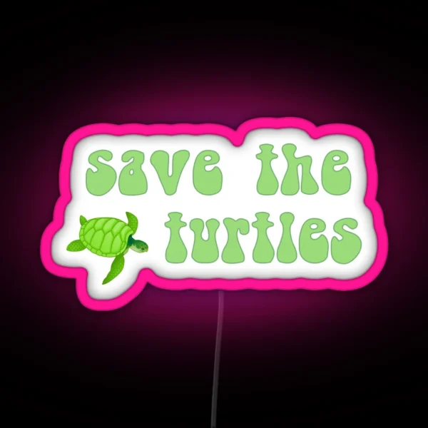 Save The Turtles RGB Neon Sign