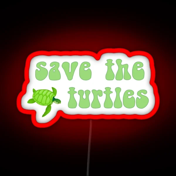 Save The Turtles RGB Neon Sign