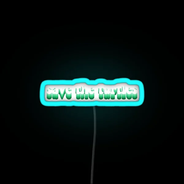 Save The Turtles RGB Neon Sign