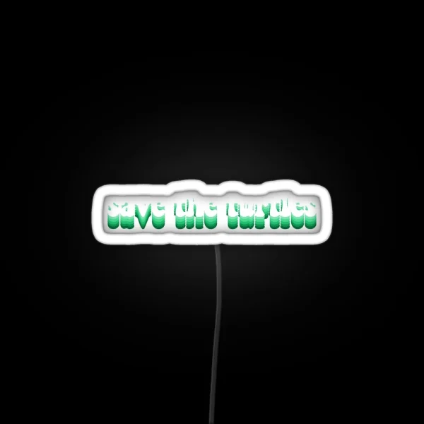 Save The Turtles RGB Neon Sign