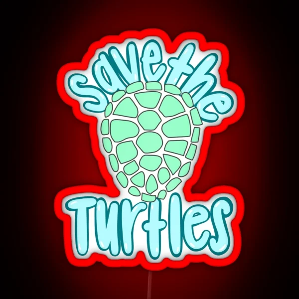 Save The Turtles RGB Neon Sign