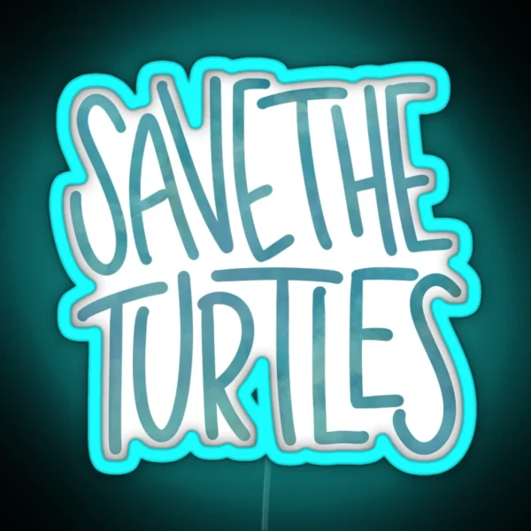 Save The Turtles RGB Neon Sign