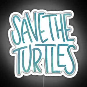 Save The Turtles RGB Neon Sign