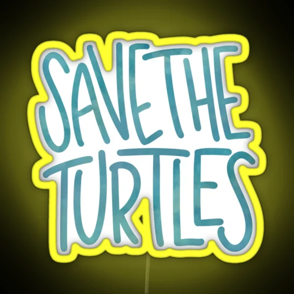 Save The Turtles RGB Neon Sign