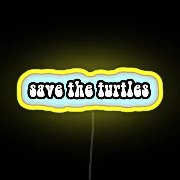 Save The Turtles RGB Neon Sign