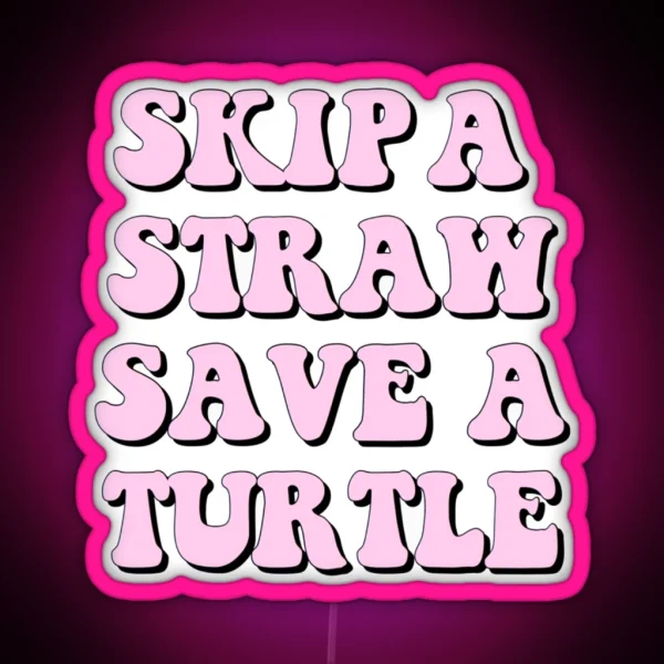 Save The Turtles RGB Neon Sign