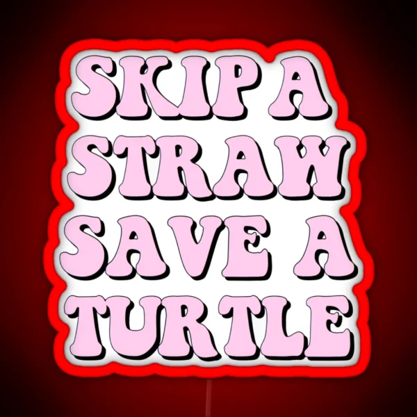 Save The Turtles RGB Neon Sign