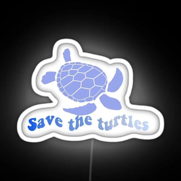 Save The Turtles RGB Neon Sign