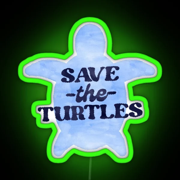 Save The Turtles Sea Ocean Vegan RGB Neon Sign