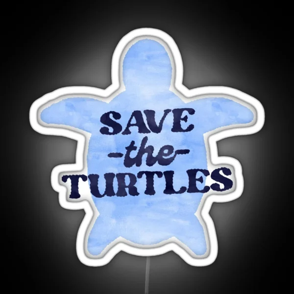 Save The Turtles Sea Ocean Vegan RGB Neon Sign