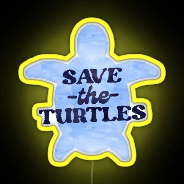 Save The Turtles Sea Ocean Vegan RGB Neon Sign