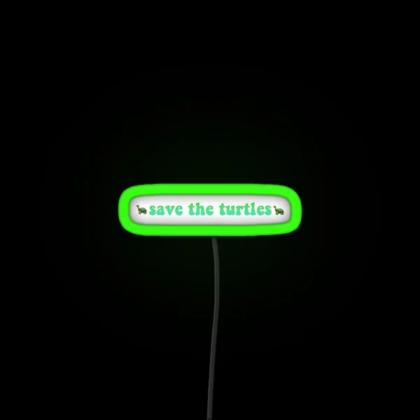 Save The Turtles Straws Environment Save The Earth RGB Neon Sign