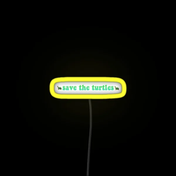 Save The Turtles Straws Environment Save The Earth RGB Neon Sign