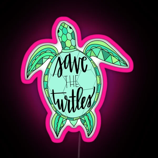 SAVE THE TURTLES Teal Greens RGB Neon Sign