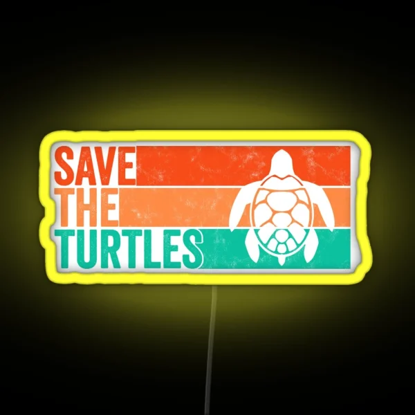 Save The Turtles Vintage Retro SKSKSK And I Oop RGB Neon Sign