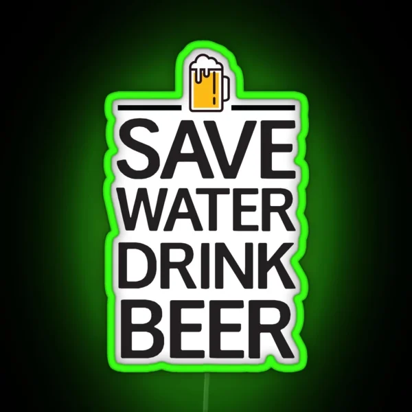 Save Water Drink Beer RGB Neon Sign