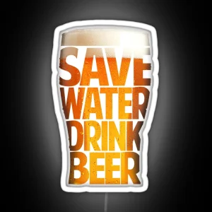 Save Water Drink Beer RGB Neon Sign