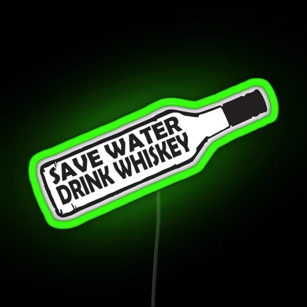 Save Water Drink Whiskey RGB Neon Sign