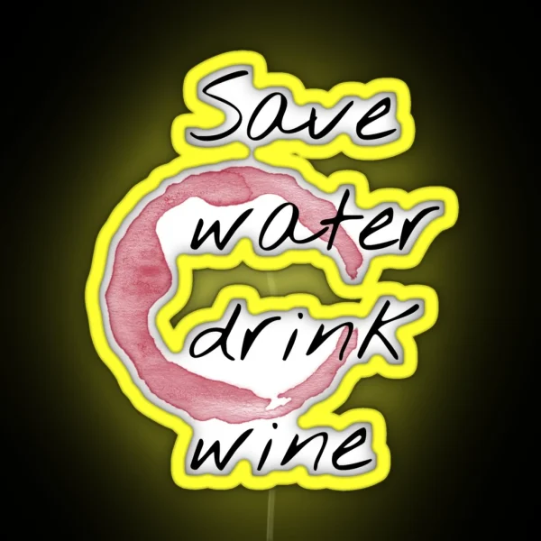 Save Water Drink Wine RGB Neon Sign