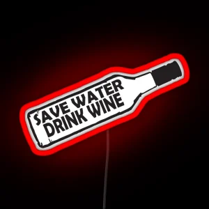 Save Water Drink Wine RGB Neon Sign