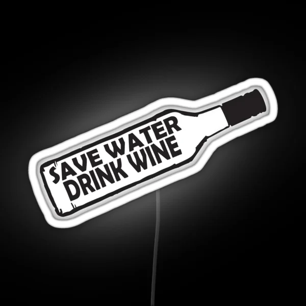 Save Water Drink Wine RGB Neon Sign