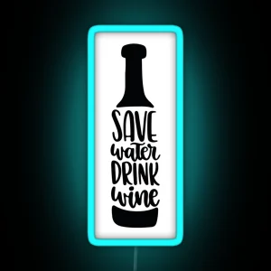 Save Water Drink Wine RGB Neon Sign
