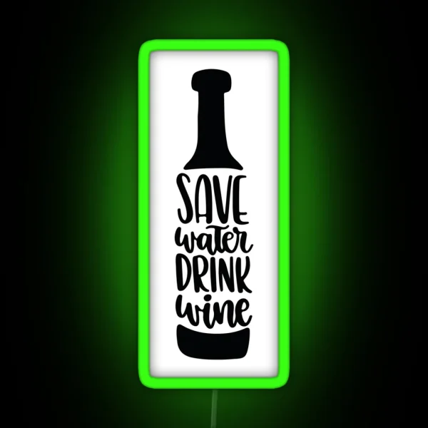 Save Water Drink Wine RGB Neon Sign