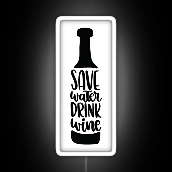 Save Water Drink Wine RGB Neon Sign