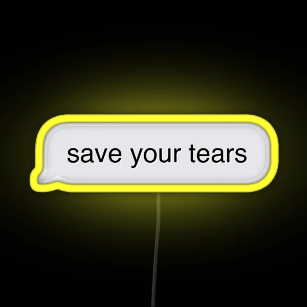 Save Your Tears Imessage RGB Neon Sign
