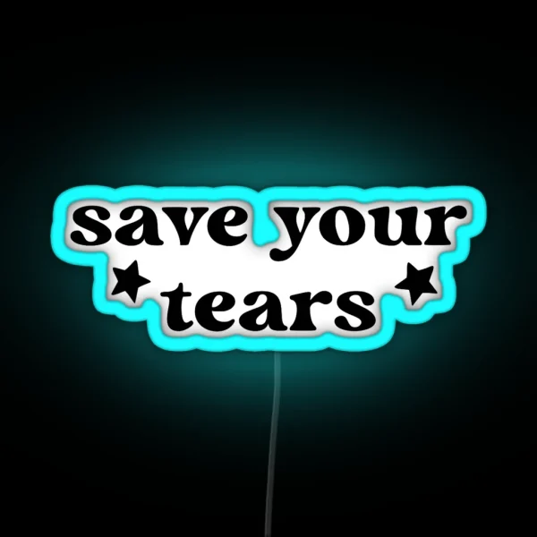 Save Your Tears RGB Neon Sign