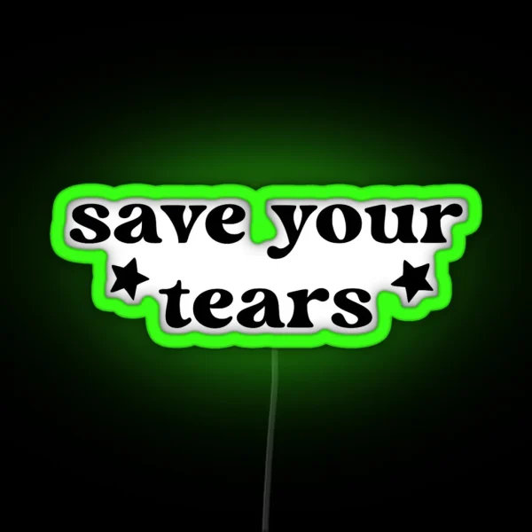 Save Your Tears RGB Neon Sign