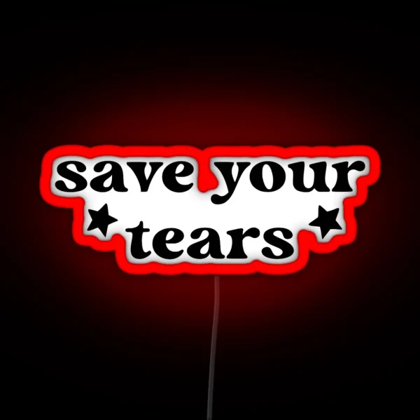 Save Your Tears RGB Neon Sign