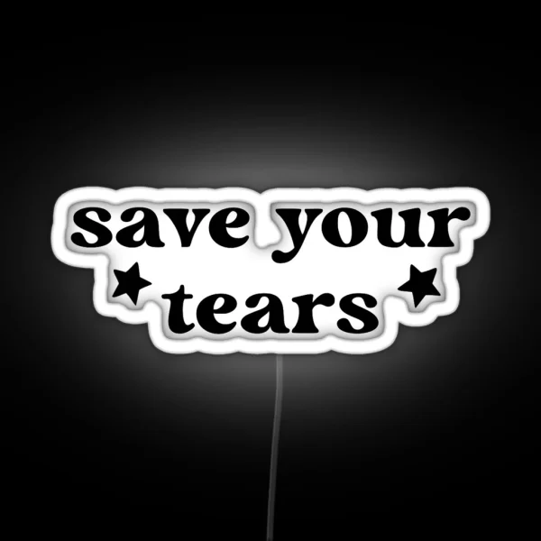 Save Your Tears RGB Neon Sign