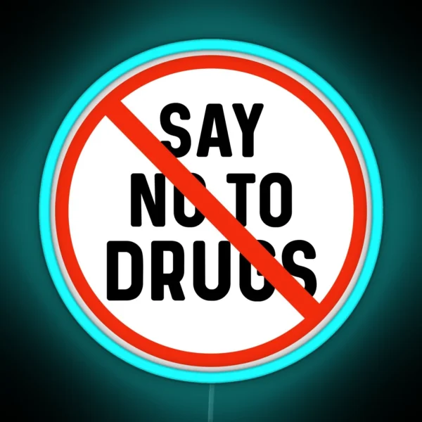 Say No To Drugs Drug Free Awareness RGB Neon Sign