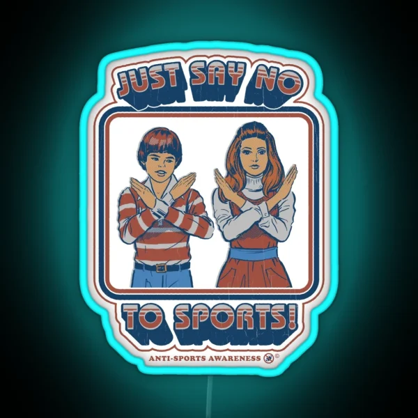 Say No To Sports RGB Neon Sign