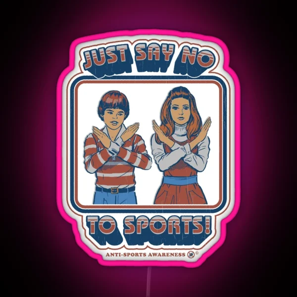 Say No To Sports RGB Neon Sign