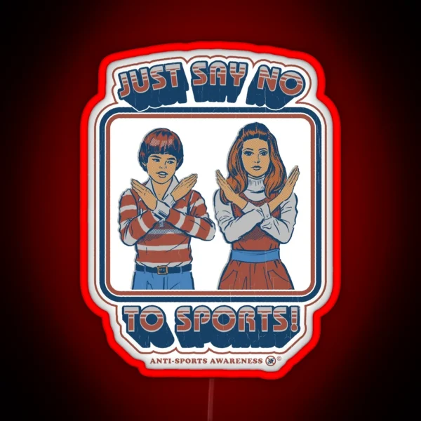 Say No To Sports RGB Neon Sign