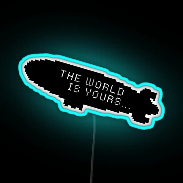Scarface The World Is Yours Blimp RGB Neon Sign