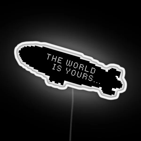 Scarface The World Is Yours Blimp RGB Neon Sign