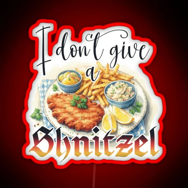 Schnitzel I Don T Give A Schnitzel Oktoberfest RGB Neon Sign