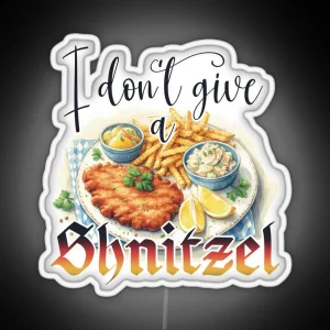 Schnitzel I Don T Give A Schnitzel Oktoberfest RGB Neon Sign