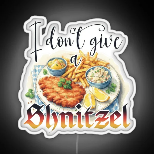 Schnitzel I Don T Give A Schnitzel Oktoberfest RGB Neon Sign