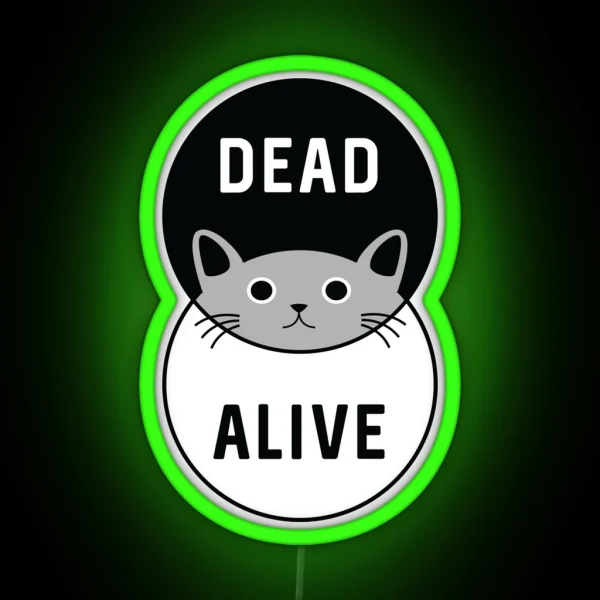 Schrodinger S Cat Dead Or Alive RGB Neon Sign