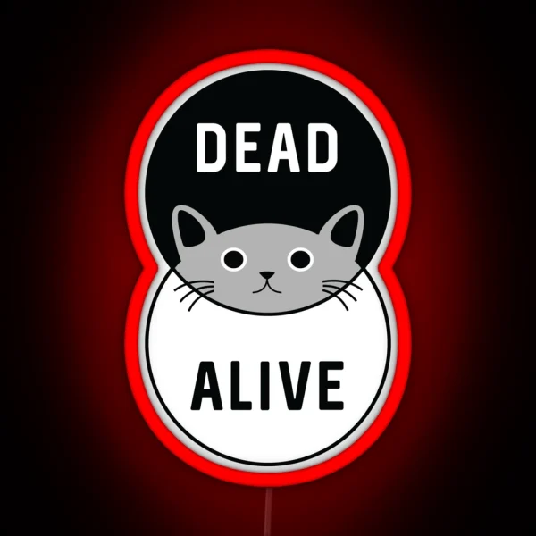 Schrodinger S Cat Dead Or Alive RGB Neon Sign