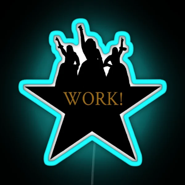 Schuyler Sisters Work RGB Neon Sign