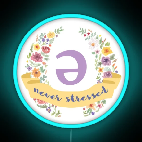 Schwa Never Stressed Floral RGB Neon Sign