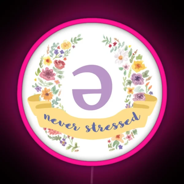 Schwa Never Stressed Floral RGB Neon Sign