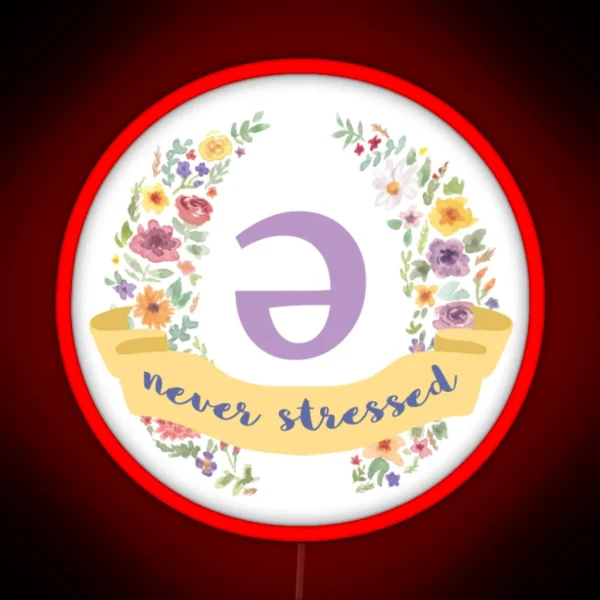 Schwa Never Stressed Floral RGB Neon Sign